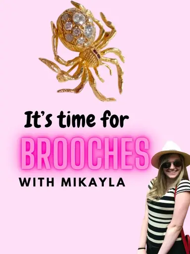 It’s Time for Brooches with Mikayla