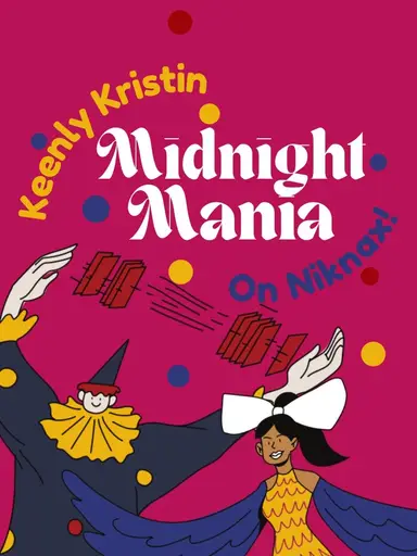 Midnight (almost) Mania with Keenly Kristin!