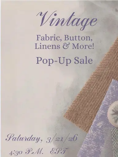 Vintage Fabric, Buttons, Linens & More Pop-Up Sale