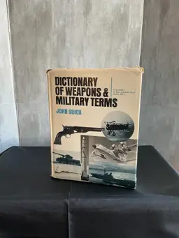 Dictionary of Weapons & Military Terms by John Quick(1973)
