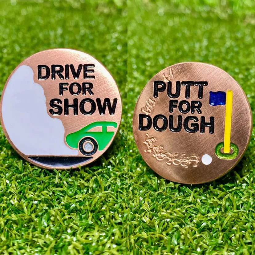 Drive For Show Putt For Dough Custom Ball Marker