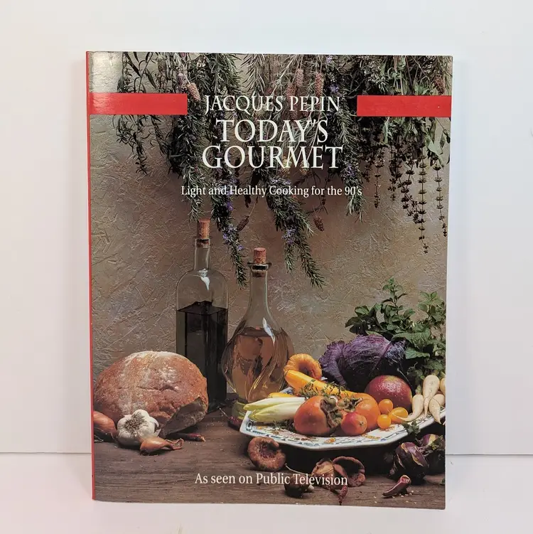 Jacques Pepin Today's Gourmet Light and Healthy Cooking for the 90's 1991 Paperback