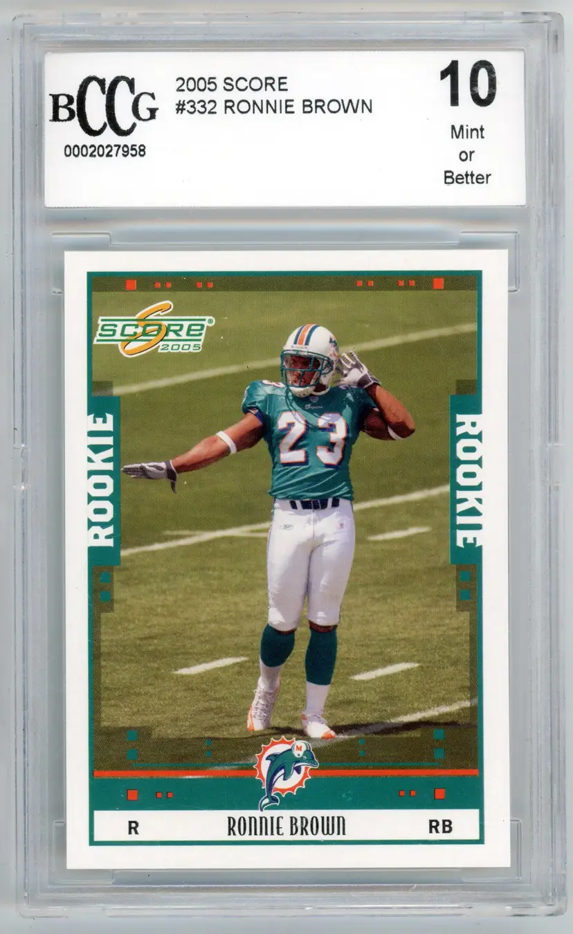 2005 Score RONNIE BROWN RC Rookie #332 DOLPHINS BCCG 10