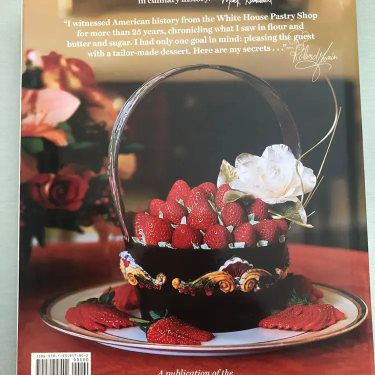 White House Desserts a Pastry Chef's Secrets Hardcover Book Roland Mesnier
