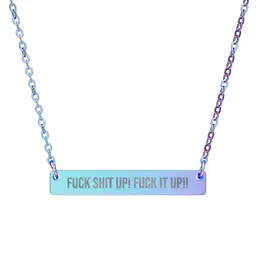 Fuck Shit Up! Horizontal Bar Necklace, Engraved