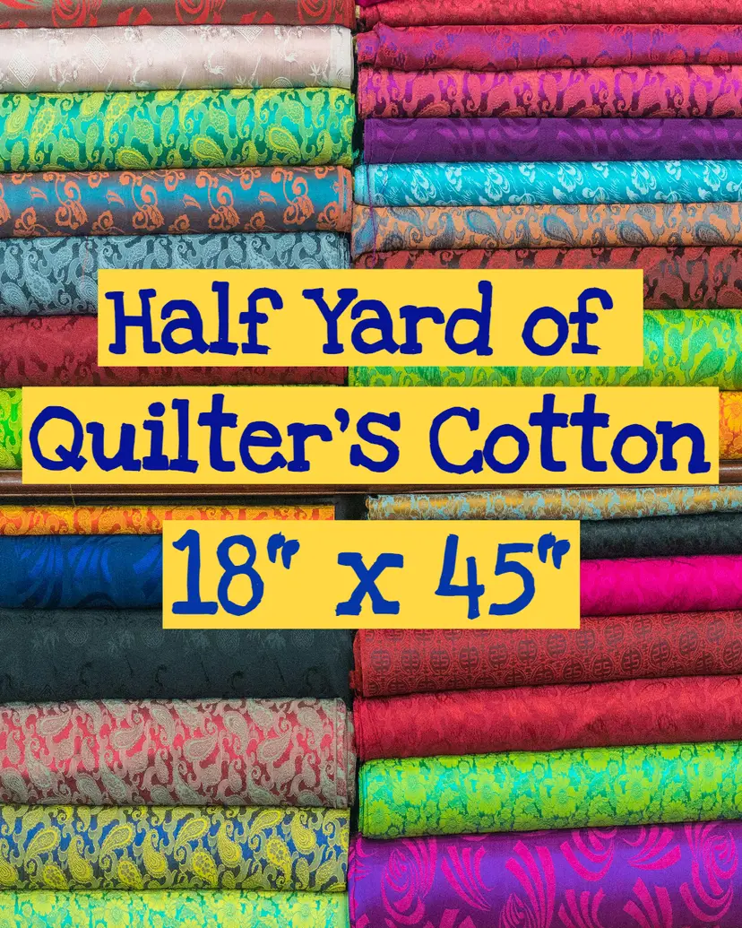 #19 - Half Yard of Fabric