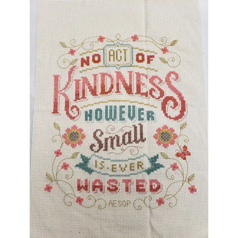 New Finished Cross-stitch Piece "No Act Of Kindness..."