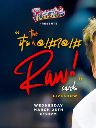 Cassata’s Slabmania / It’s The @!#?@!# Raw(!) Cards Liveshow!