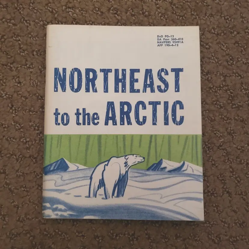 Northeast to the Arctic Pamphlet 360-410 Armed Forces Department Of Defense 1965