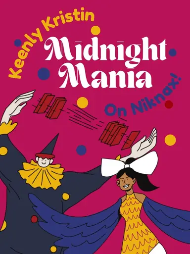 Midnight Mania — w Keenly Kristin!