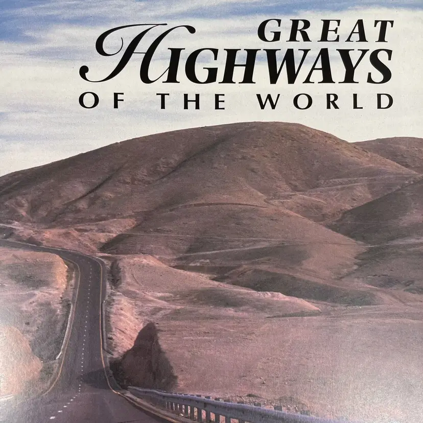 Great Highways of the World - 25 Spectacular Journeys Most Breathtaking Scenery