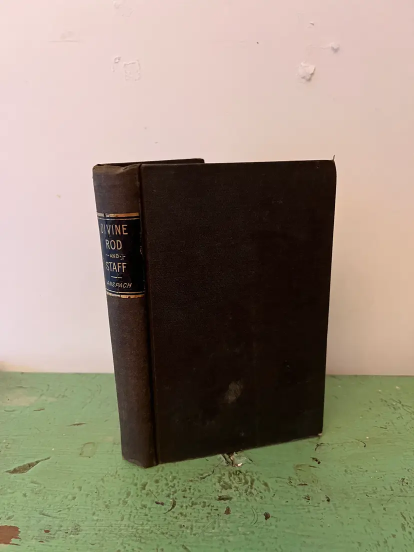 Divine Rod & Staff (1890) Anspach. Rare Antique Religious Book. Valley Shadow Death Dying Bereaved