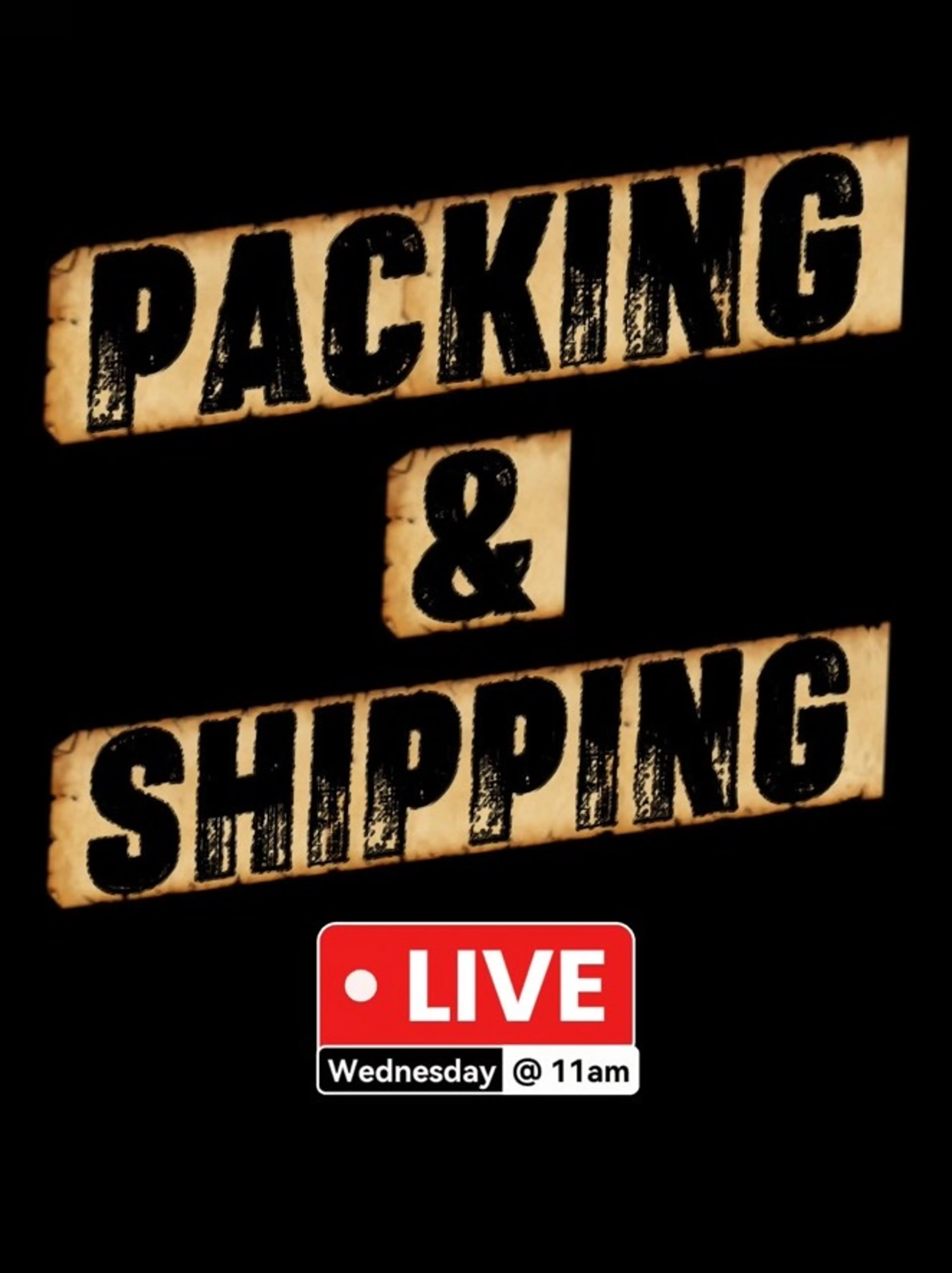 PACKING & SHIPPING LIVE