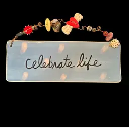 Celebrate Life Plaque - Sandra Magsamen For Silvestri
