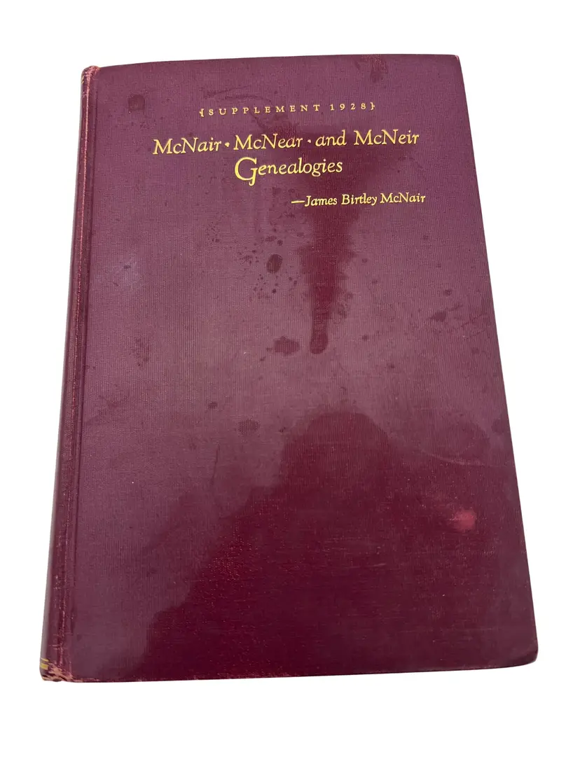 McNair McNear & McNeir Genealogies Supplement 1928 Book James Birtley McNair