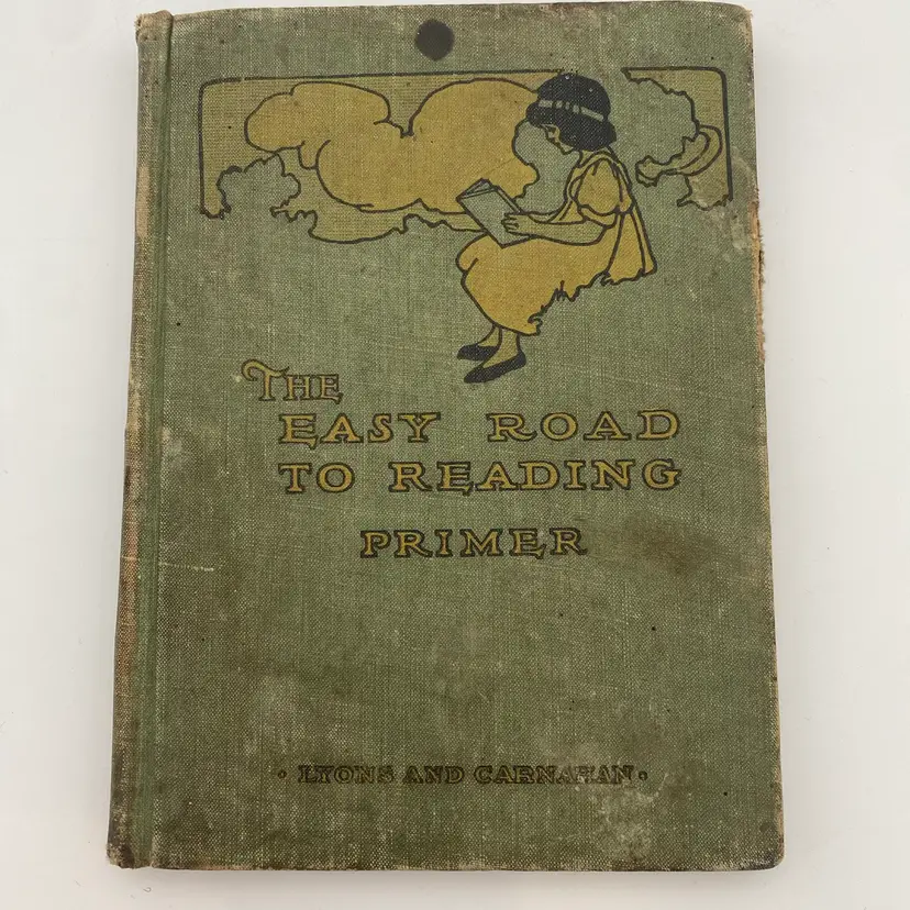 The Easy Road to Reading Primer Hardcover Book - Antique 1917 - Lyons & Carnahan