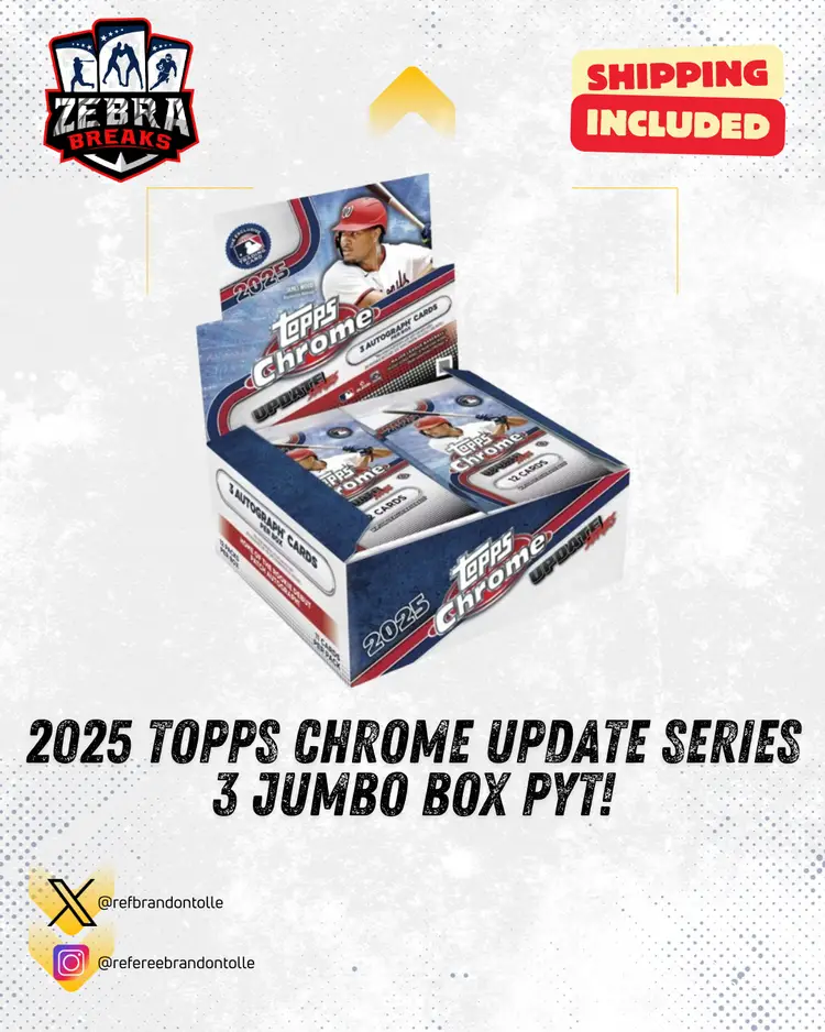 ZB 25654: 2025 Topps Chrome Update Series 3 Jumbo PYT 1 (Rips 12/12)