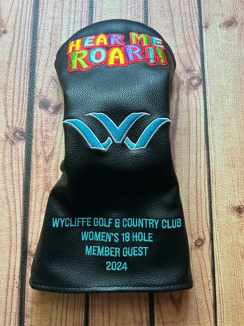 Wycliffe Golf & Country Club Wellington FL Driver Headcover 2024 Women’s Member guest Hear Me Roar!!