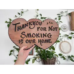 Thank You for not smoking 
Conjoined wooden Hearts Wall Decor