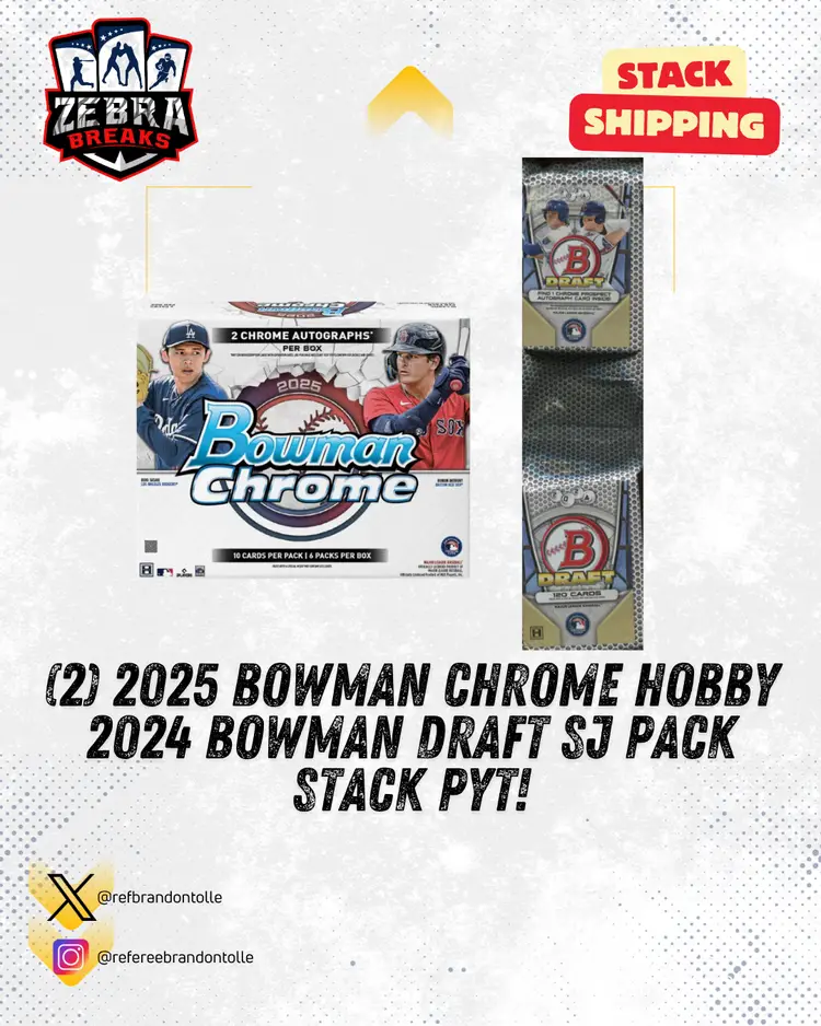 ZB 25634: 2025 Bowman Chrome Hobby/2024 Bowman Draft SJ Pack Stack PYT 2