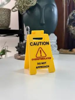 Set of all three  - Caution Sign - Overstimulated, Under Caffeinated, Overtired