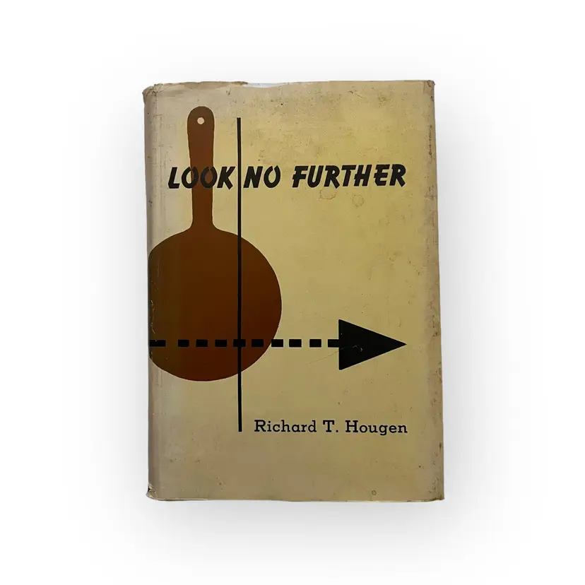 1955 Look No Further. Vintage Cookbook by Richard Hougen. Autographed/ Signed by Author. Popular Recipes from Boone Tavern Kitchen