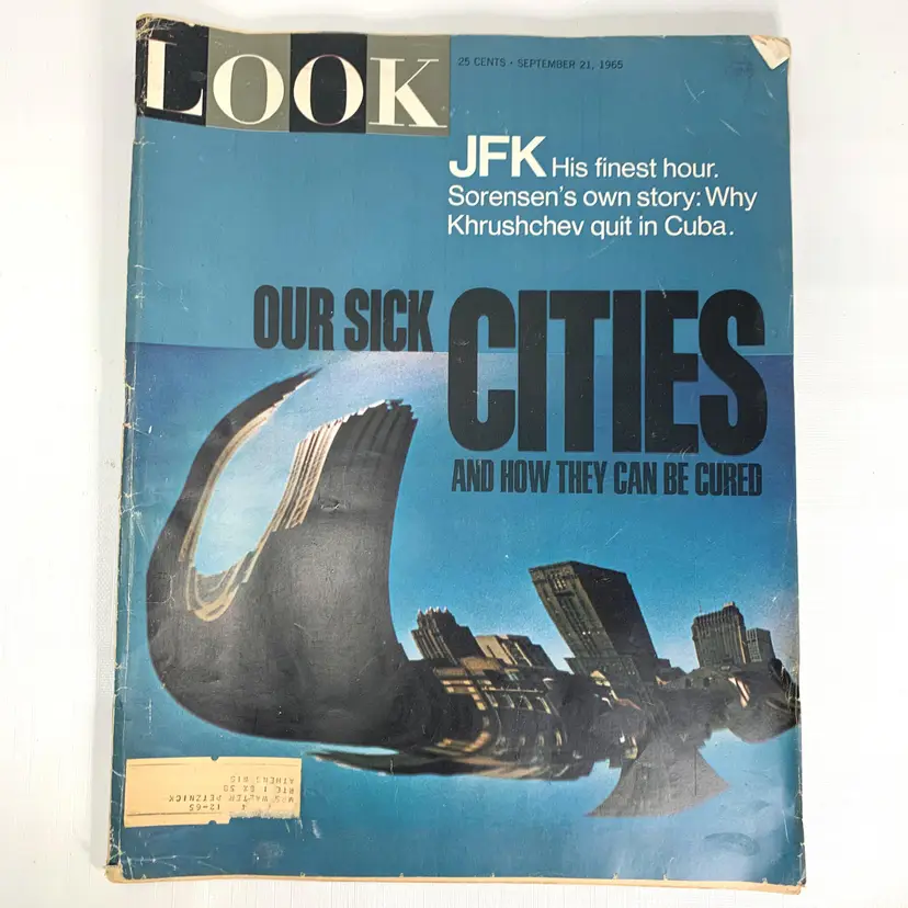 JFKs Finest Hour Look Magazine Sept 21 1965 Our Sick Cities