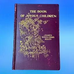 Antique First Edition The Book of Joyous Children by James Whitcomb Riley Illustrated 1902