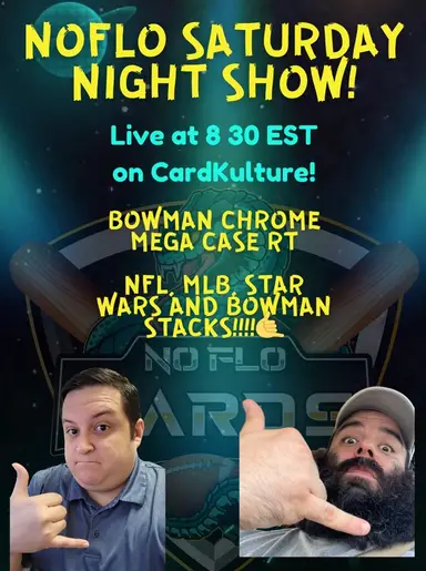 No Flo Saturday Night Show : Bowman Chrome Mega Case And Stacks Galore!