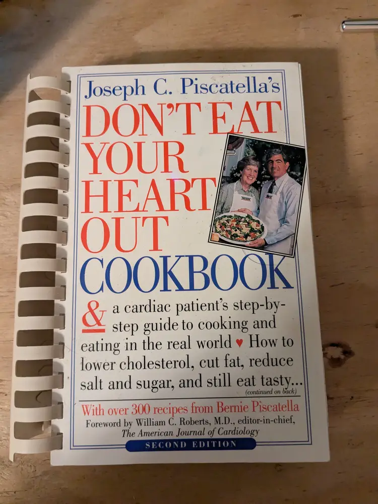 Don't Eat Your Heart Out Cookbook by Bernie Piscatelli