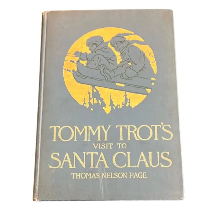Tommy Trot’s Visit To Santa Claus 1908 HC Christmas Book 1st Edition