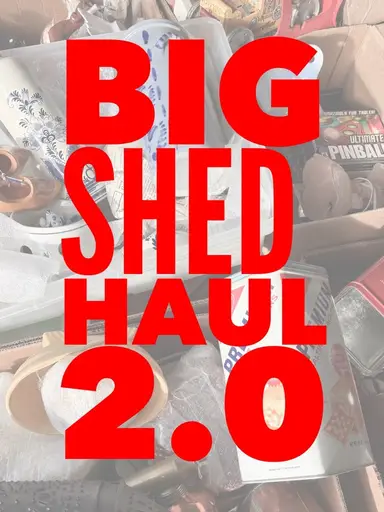 Big Shed Haul 2.0