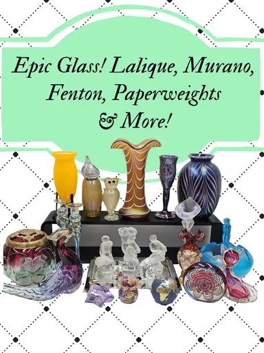 Epic Glass! Lalique, Murano, Fenton, Paperweights & More!