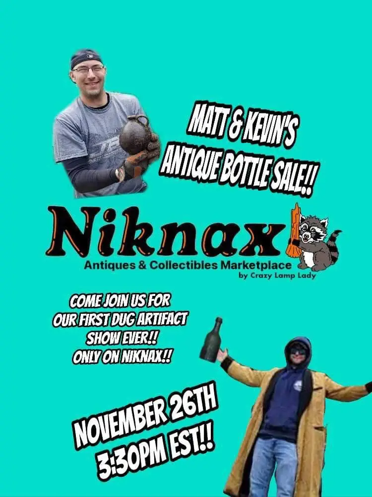Matt & Kevin’s Antique Bottle Finds! Come Learn About Antique Bottles And Dug Artifacts! Lots For Sale Too!!