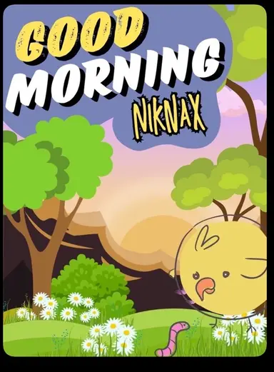 Good Morning Nik Nax! With Kim