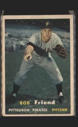 Bob Friend 1957 Topps #150 - (140) - Pittsburgh Pirates