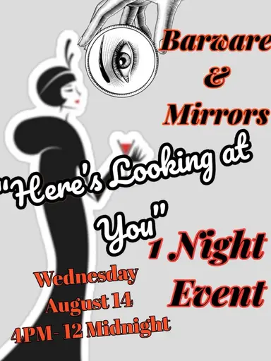 Here’s Looking At You!!!Barware & Mirrors Event