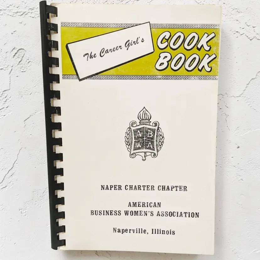 Naperville Illinois American Business Women's Assoc. The Career Girl's Cookbook
