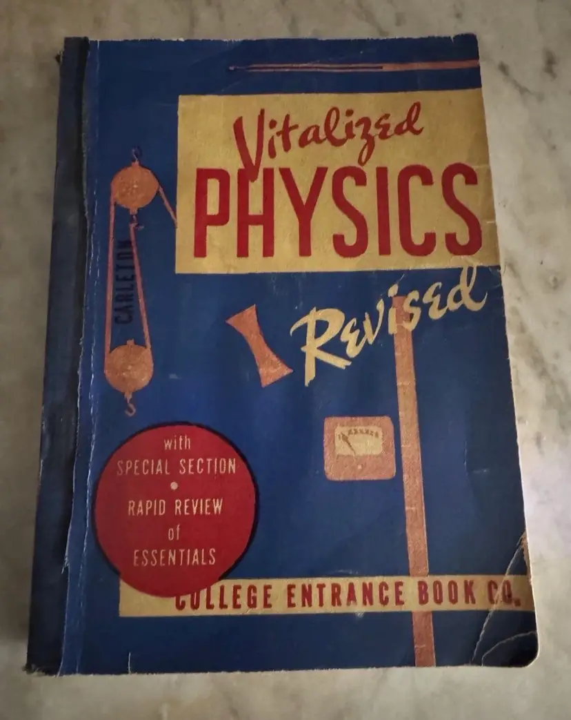 Vintage Book "Vitalized Physics" Revised Carleton College Entrance Book Co. 1951