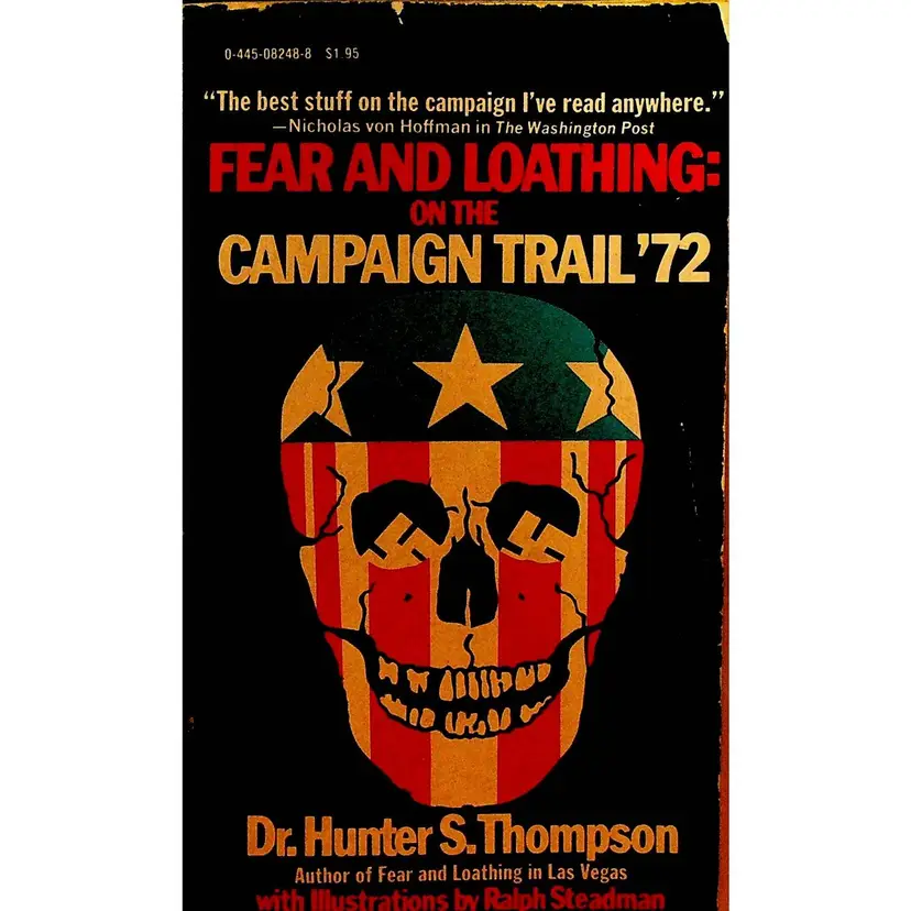 Fear and Loathing on the Campaign Trail 72 by Hunter S Thompson