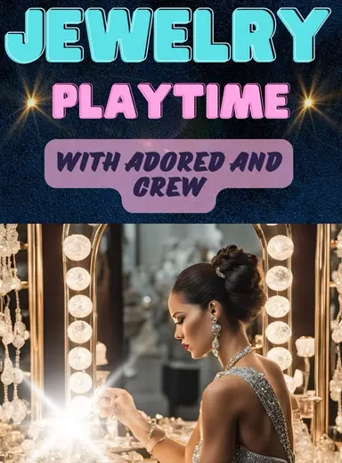 Oh Yes!! Jewelry Hangout Time With Adored