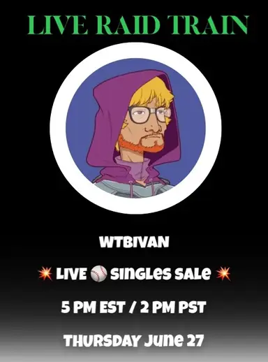 Ivan’s ⚾️ SINGLES AUCTIONS - Join The RAID Train 🚂