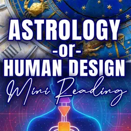 15-Min Reading: Astrology or Human Design
