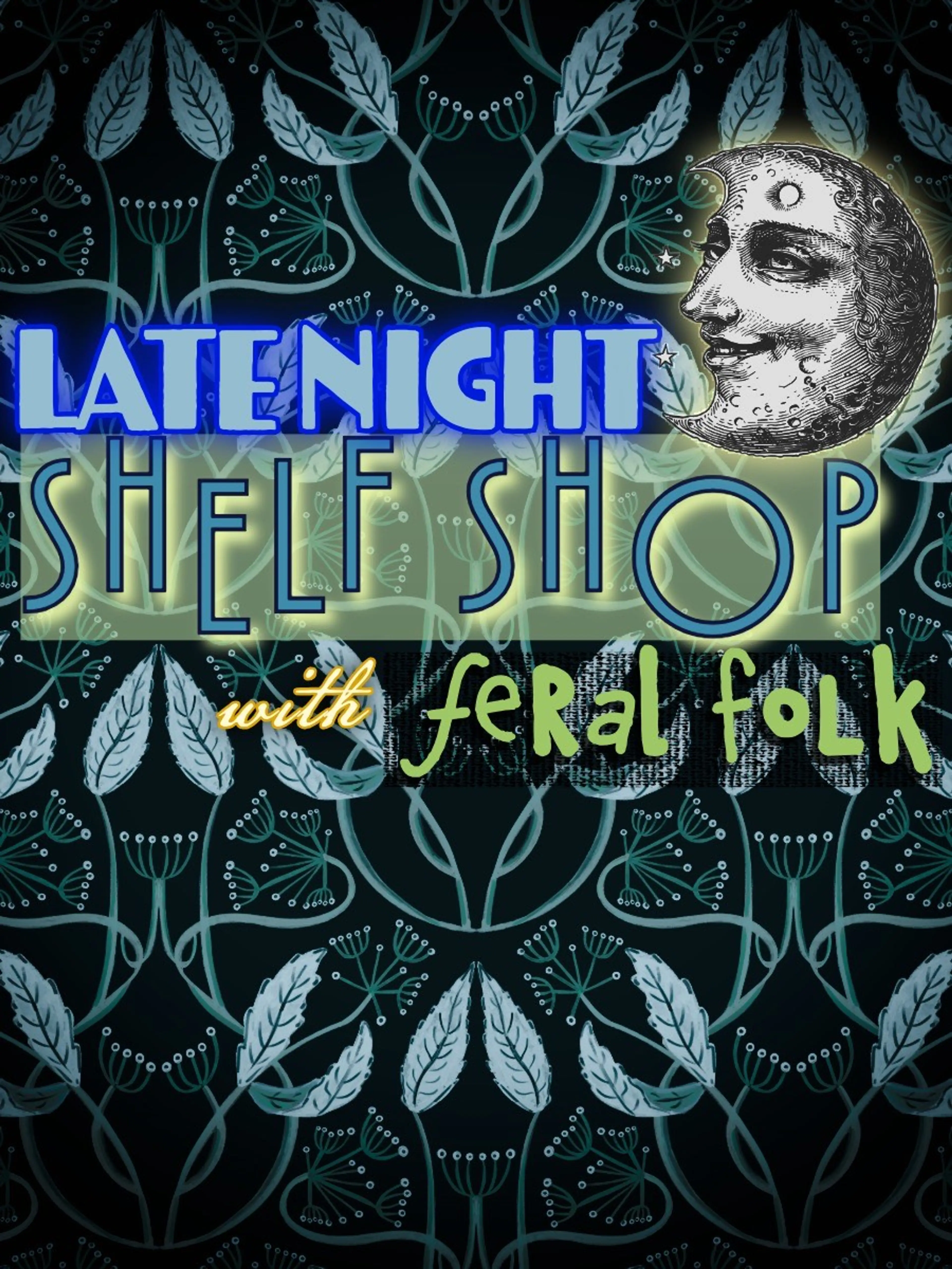 🌚 Late Night 🪩 Shelf Shop 🌝
