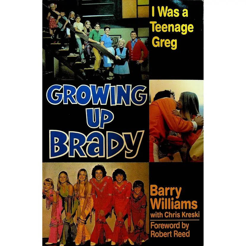 I Was a Teenage Greg Growing Up Brady by Barry Williams