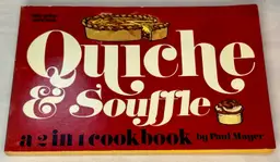 Quiche & Soufflé 2 In 1 Cookbook By Paul Mayer 1972