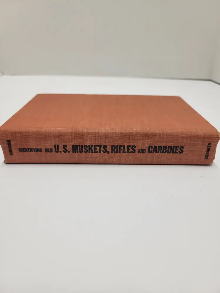 Identifying old US Muskets, Rifles & Carbines by Arcadi Gluckman-Weapon/Gun Book