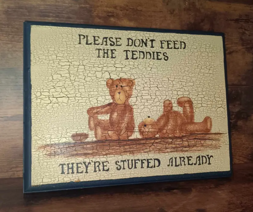 Please Don't Feed The Teddies Wood Wall Plaque