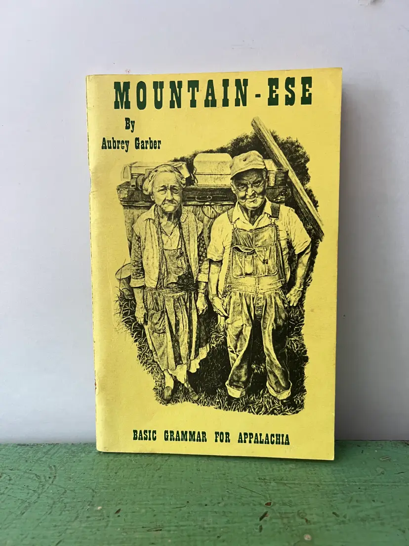 Mountain-Ese By Aubrey Garber, Basic Grammar For Appalachia. Vintage Soft Cover Book