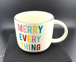 Christmas Mug That Says Merry Everything.  The Bottom Says It Holds  15 Oz.  3.5” Tall x 5.5” Wide At Handle
